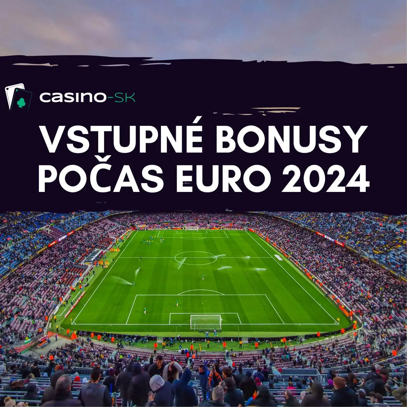 Vstupné bonusy počas EURO 2024