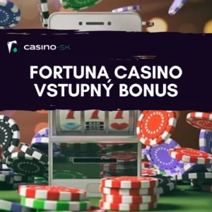 Fortuna casino vstupný bonus